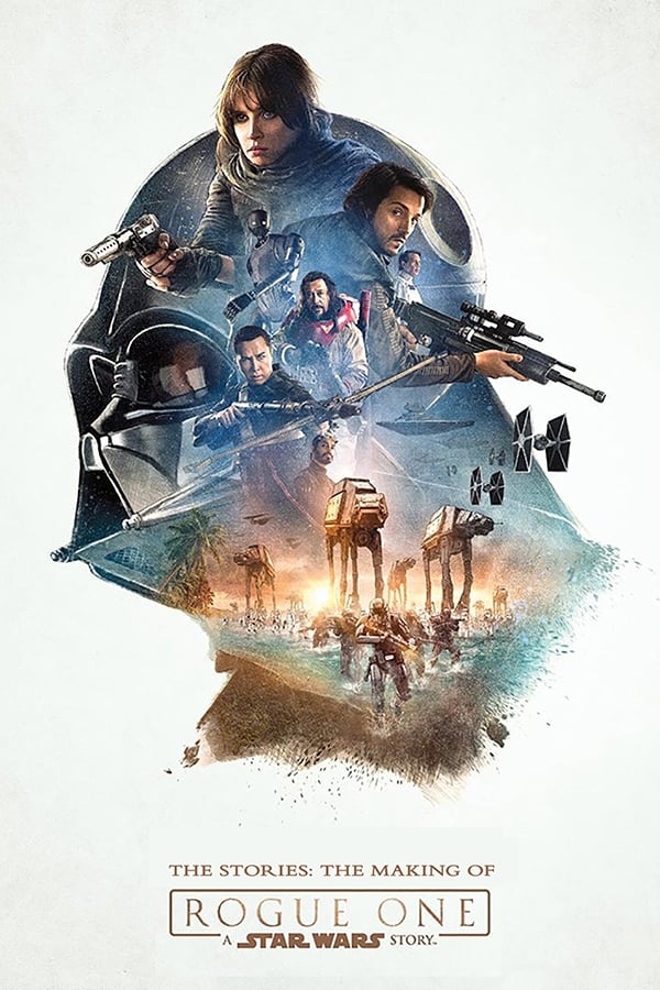 Постер The Stories: The Making of 'Rogue One: A Star Wars Story'